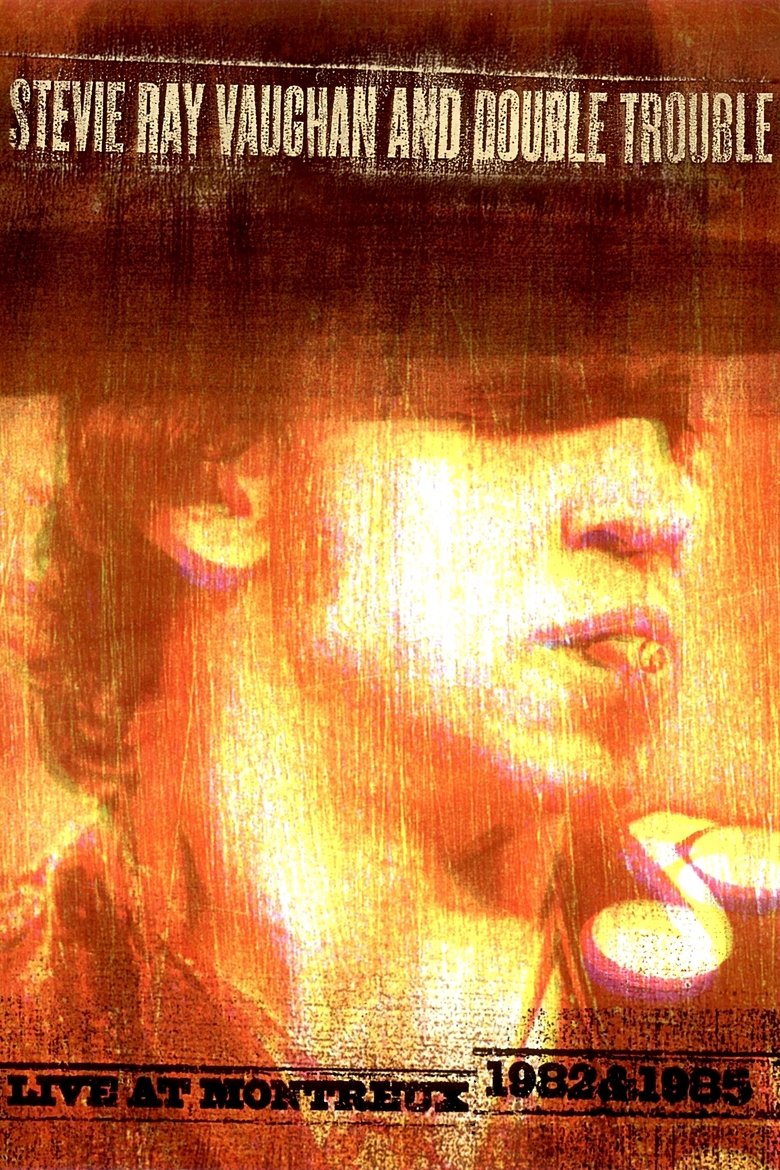 Poster of Stevie Ray Vaughan and Double Trouble: Live at Montreux 1982 & 1985