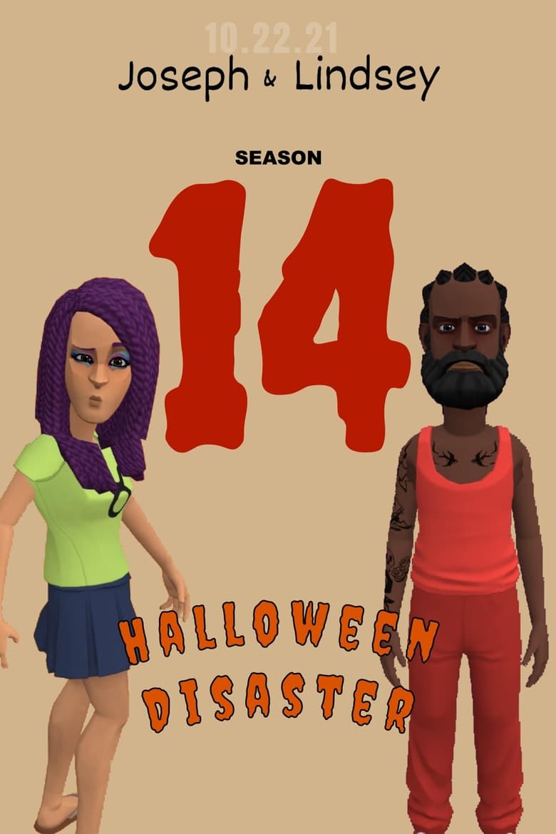 Poster of Episodes in Joseph & Lindsey - Halloween Disaster - Halloween Disaster