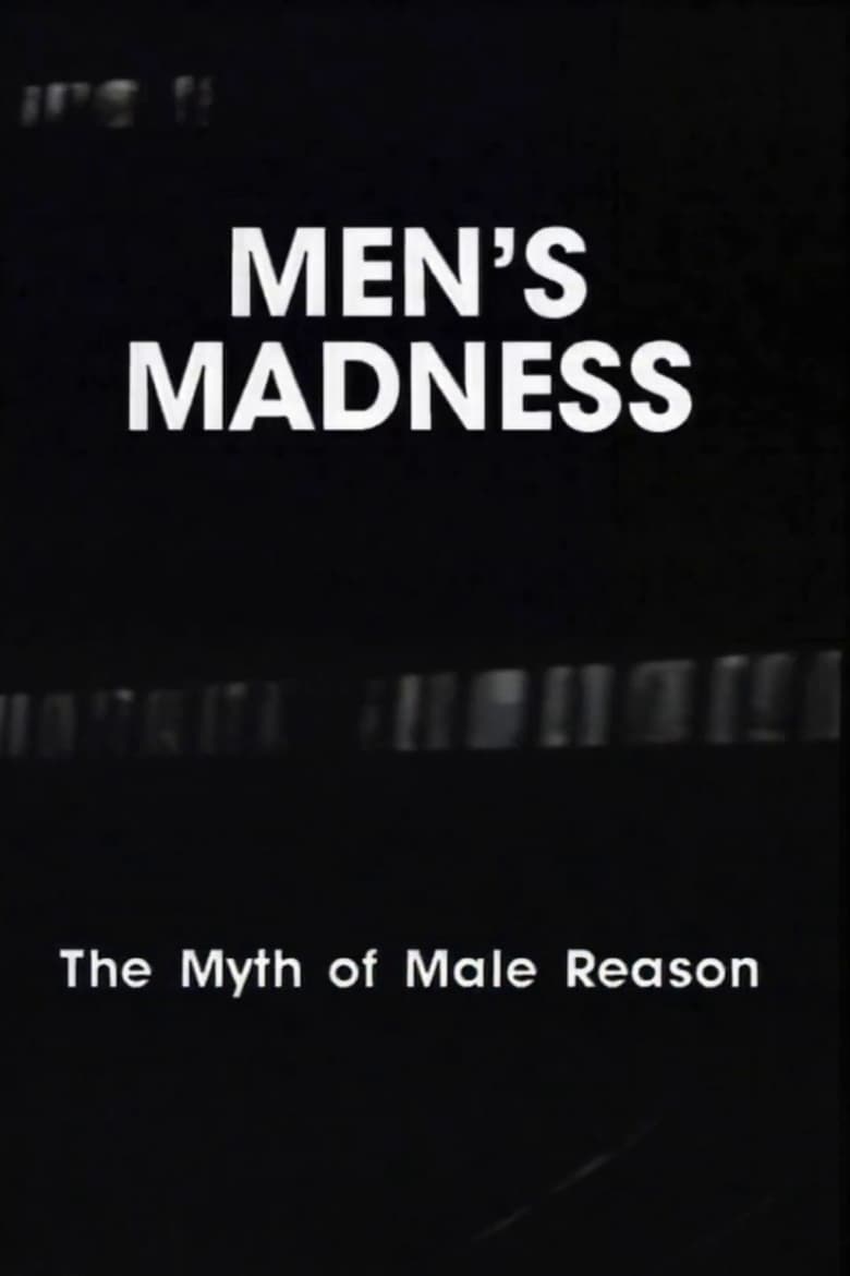 Poster of Men's Madness - The Myth of Male Reason