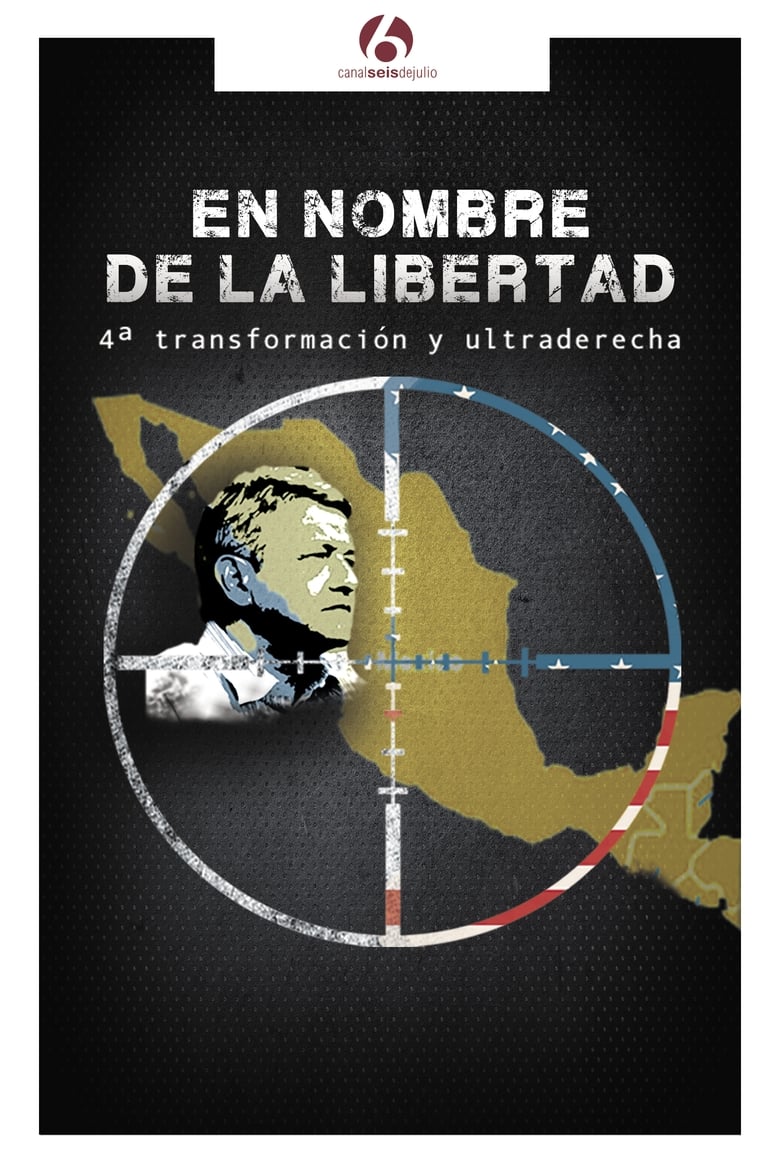 Poster of En nombre de la libertad: 4ª transformación y ultraderecha