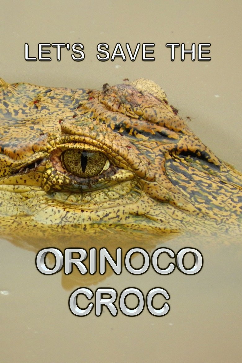 Poster of Let’s Save the Orinoco Croc