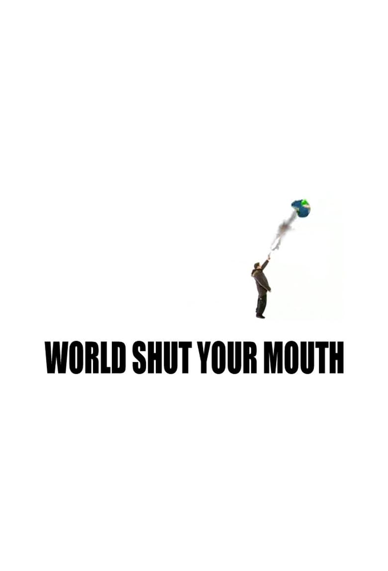 Poster of World Shut Your Mouth