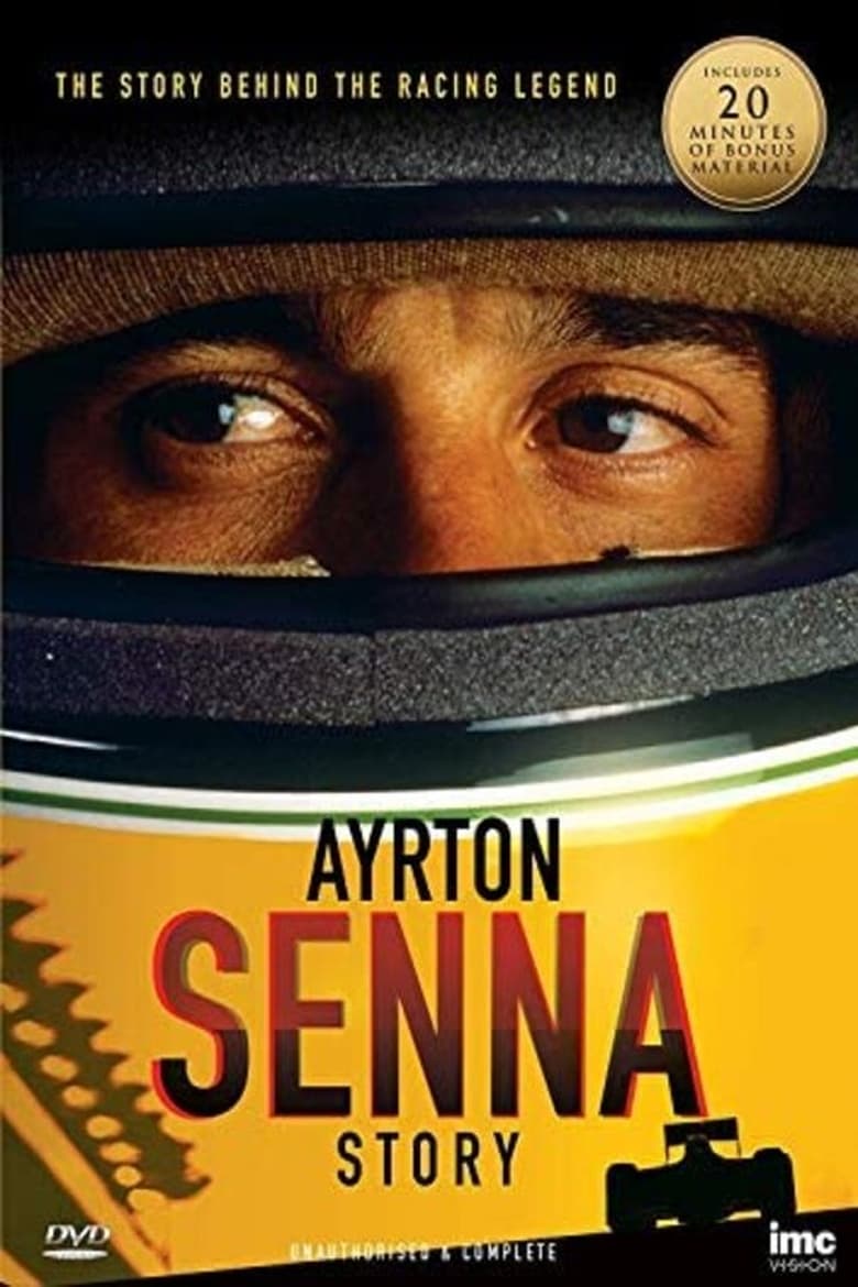 Poster of The Ayrton Senna Story: Unauthorized and Complete