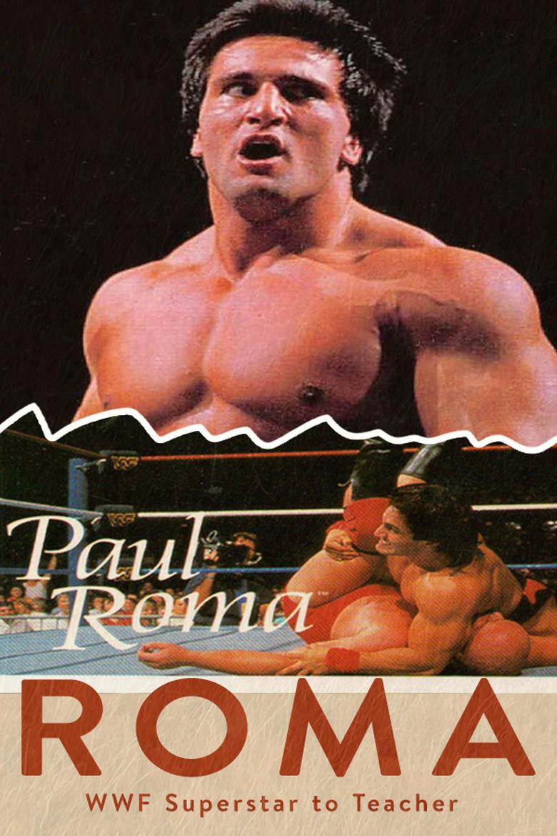 Poster of Roma WWF Superstar to Teacher: A Mini Documentary
