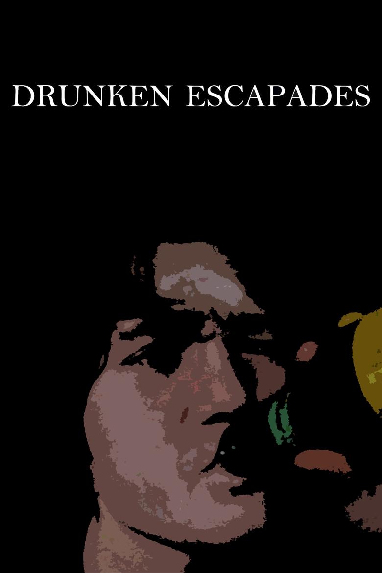 Poster of Drunken Escapades
