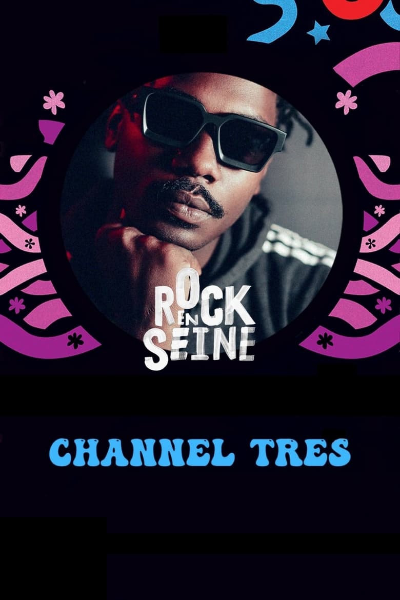 Poster of Channel Tres - Rock en Seine 2022