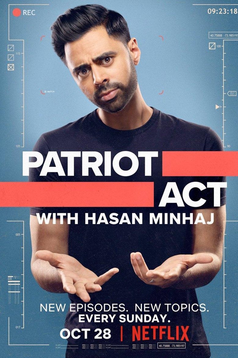 Poster of Episodes in Patriot Act With Hasan Minhaj - Season 1 - Season 1