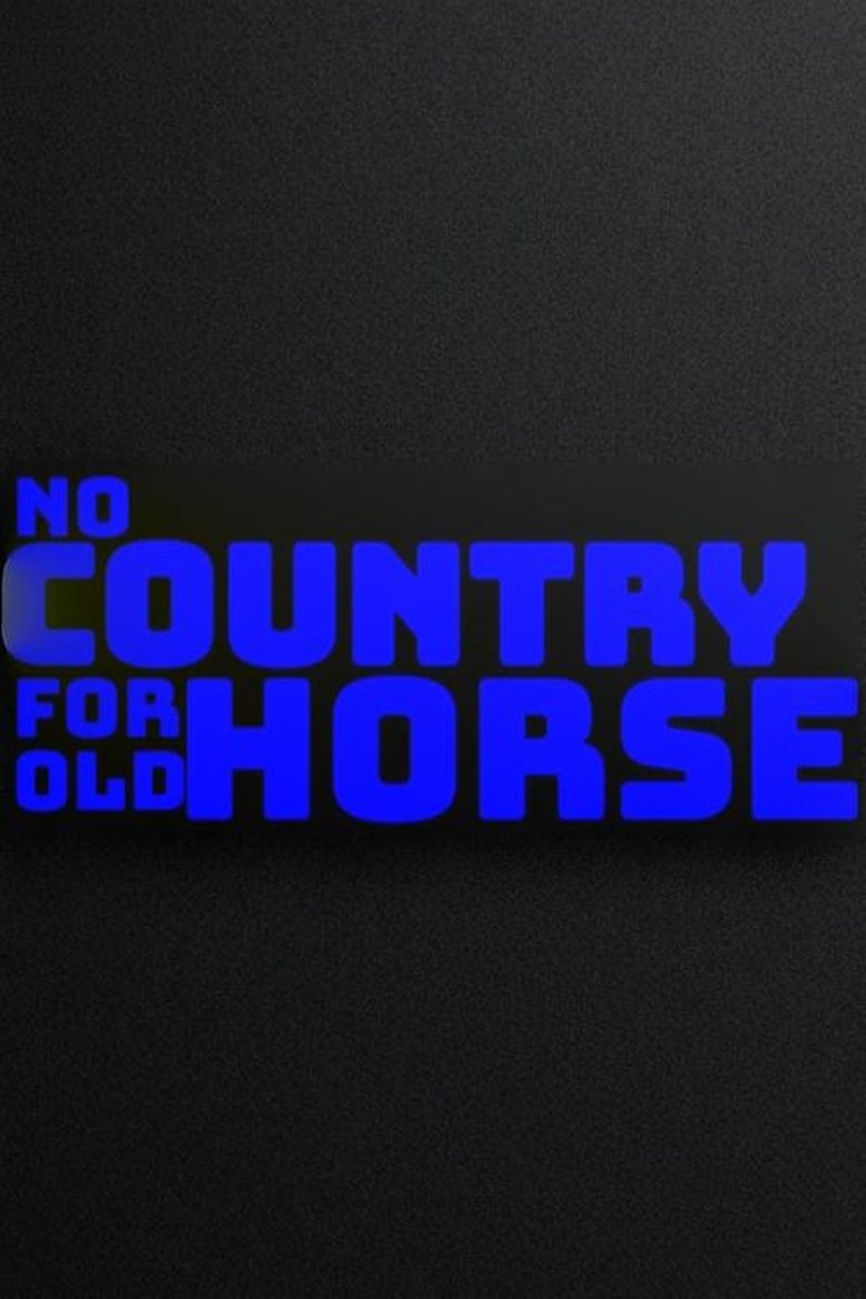 Poster of No Country for Old Horse