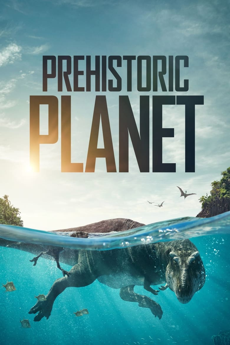 Poster of Cast and Crew in Prehistoric Planet - Season 1 - Episode 3 - Freshwater