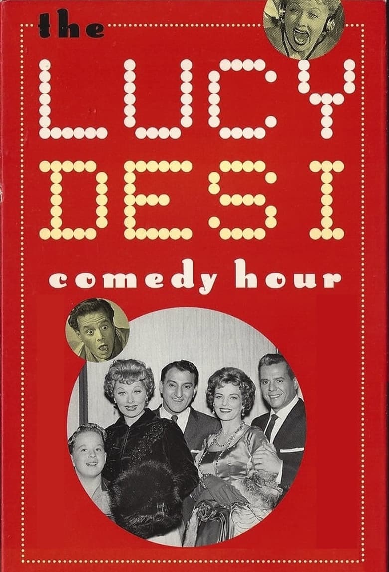 Poster of Episodes in The Lucy–Desi Comedy Hour - Season 1 - Season 1