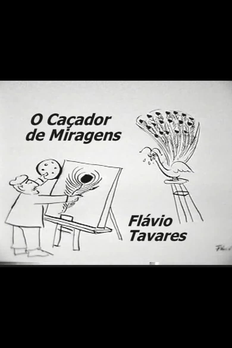 Poster of O Caçador de Miragens: Flávio Tavares