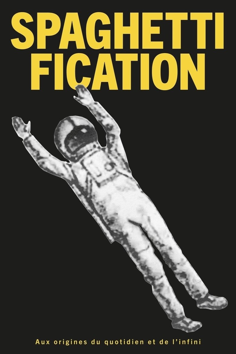 Poster of Spaghettification: The Origins of Everyday Life and Infinity