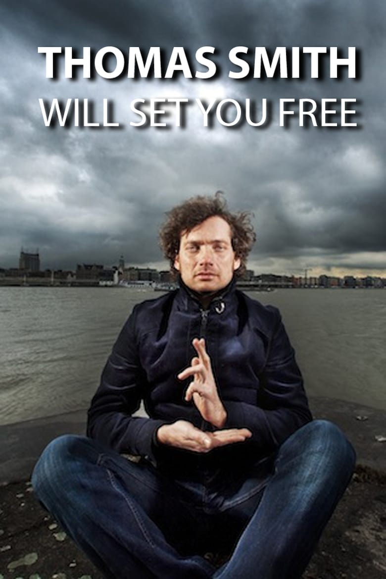 Poster of Thomas Smith: Will set you free