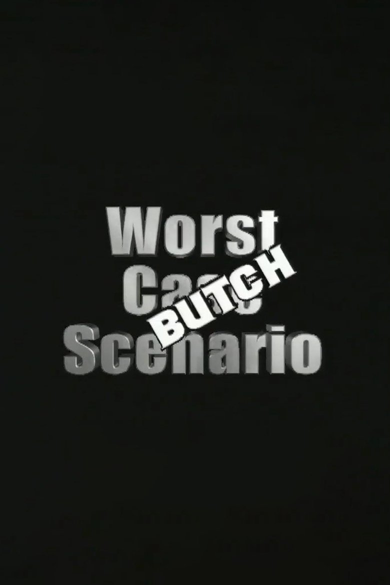 Poster of Worst Case Scenario: Butch Edition