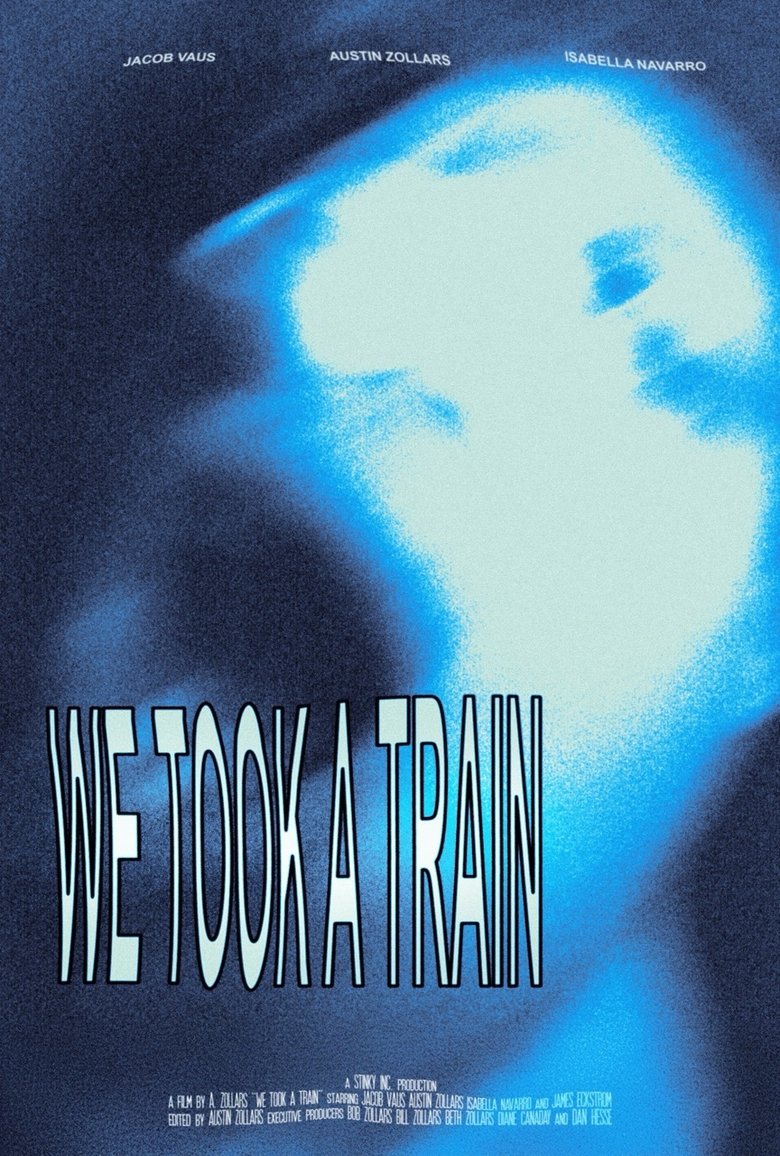 Poster of We Took A Train