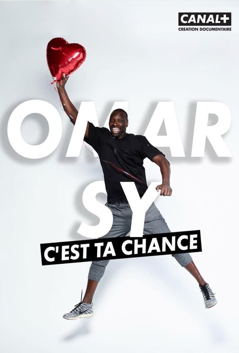 Poster of Omar Sy, c'est ta chance