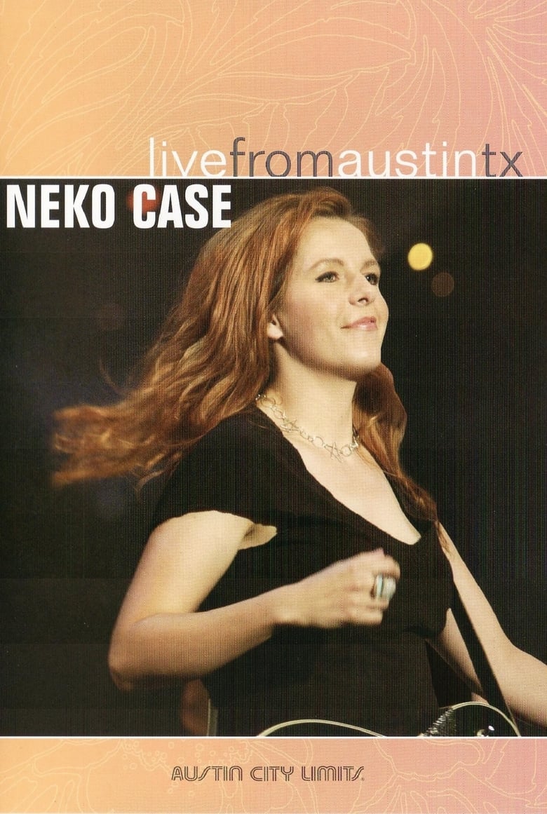 Poster of Neko Case: Live from Austin, TX