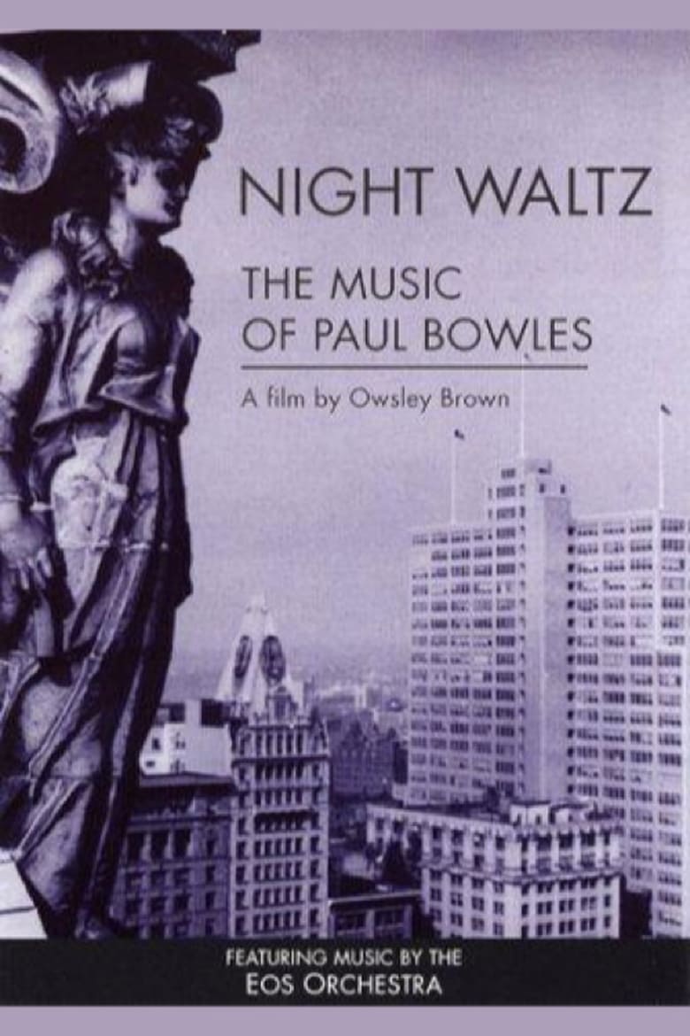 Poster of Night Waltz: The Music of Paul Bowles