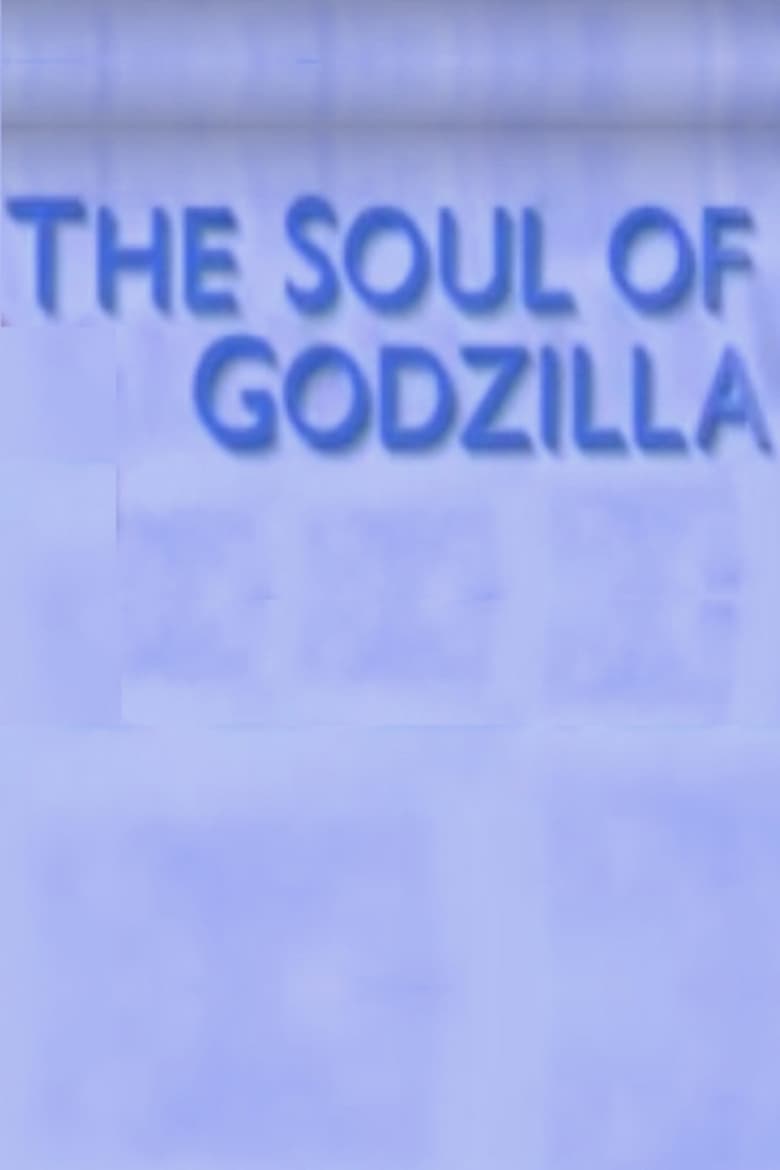 Poster of The Soul of Godzilla: Ishiro Honda