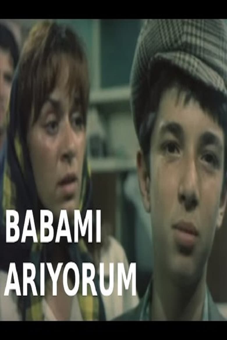 Poster of Babamı Arıyorum