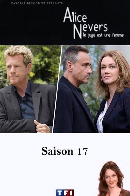 Poster of Episodes in Alice Nevers, Le Juge Est Une Femme - Season 17 - Season 17