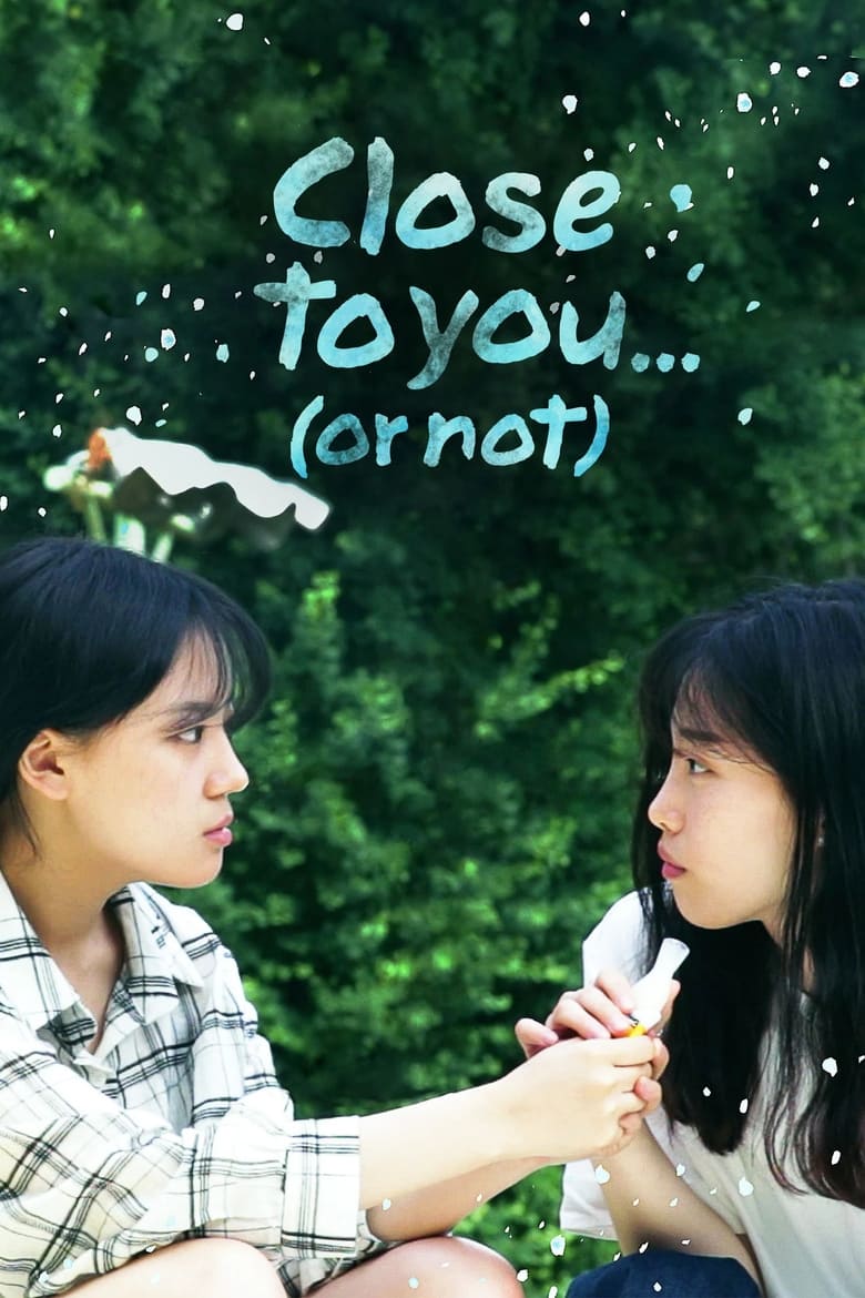 Poster of Close to you...(or not)