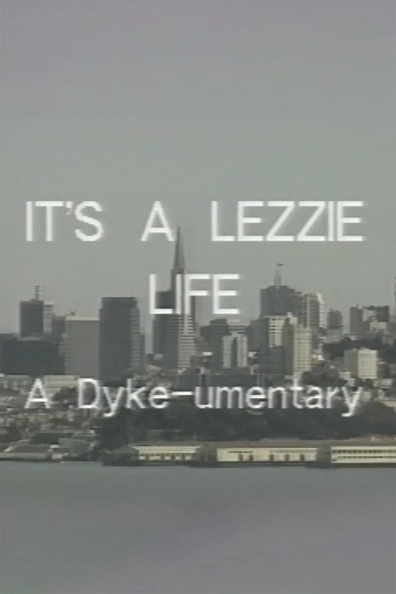 Poster of It's a Lezzie Life: A Dyke-u-mentary