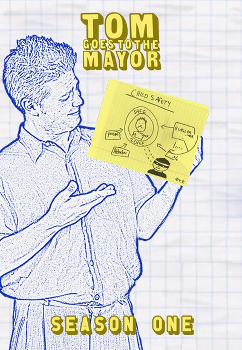 Poster of Episodes in Tom Goes To The Mayor - Season 1 - Season 1