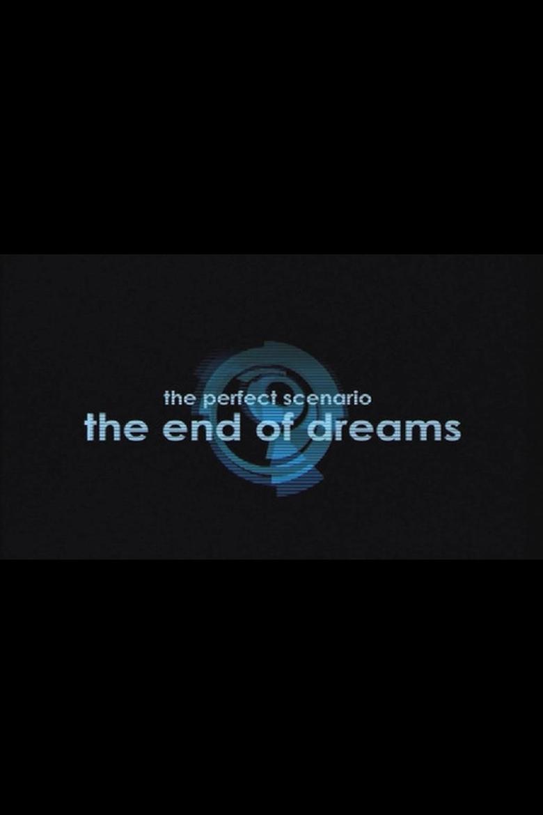 Poster of The Perfect Scenario: The End of Dreams