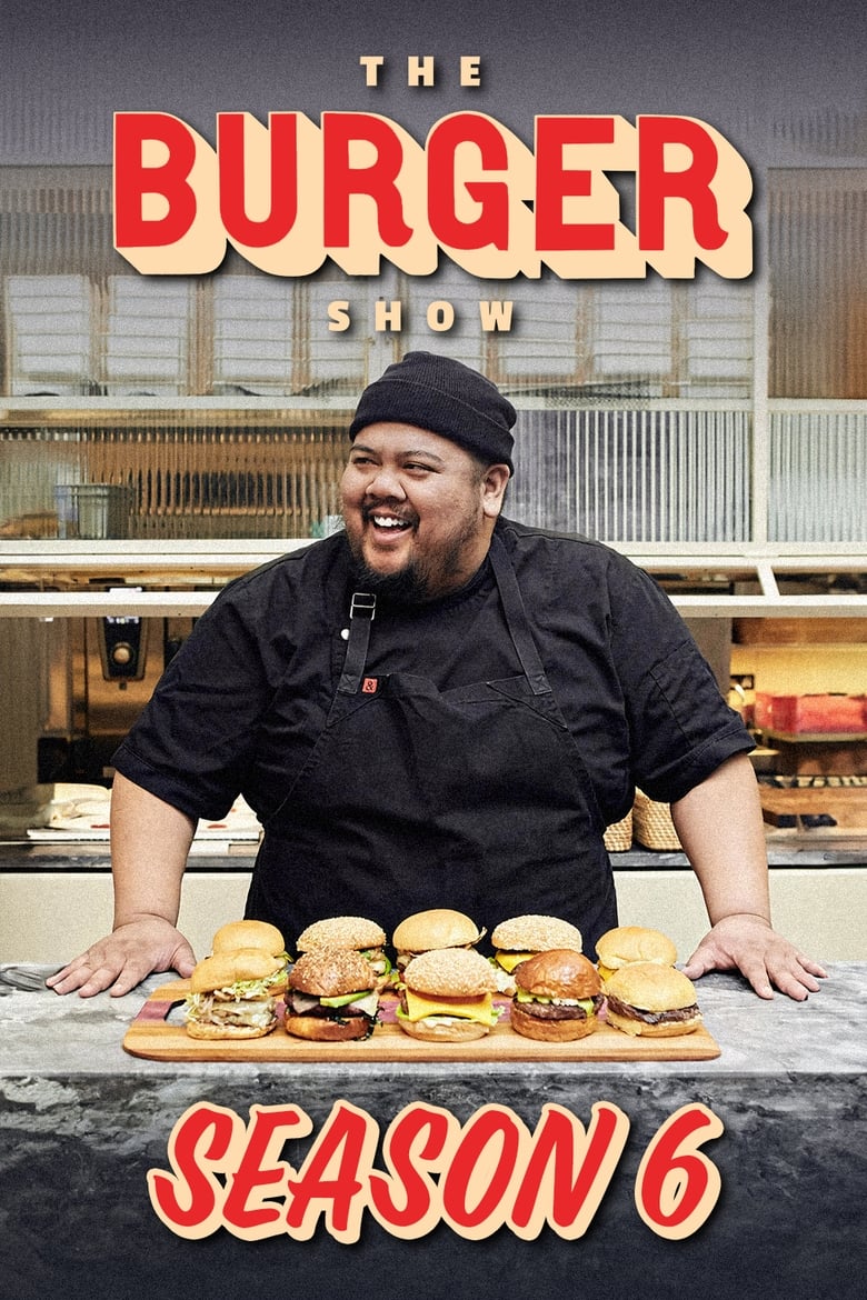 Poster of Episodes in The Burger Show - Season 6 - Season 6