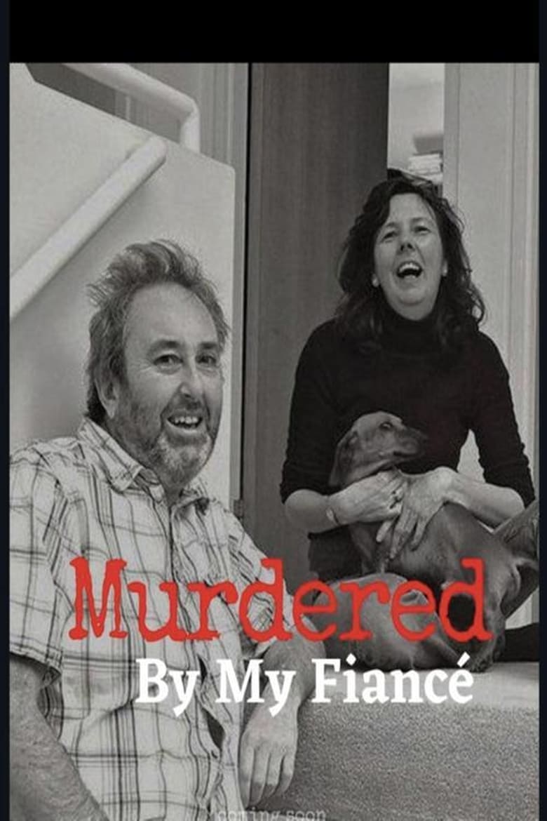 Poster of Murdered by My Fiancé