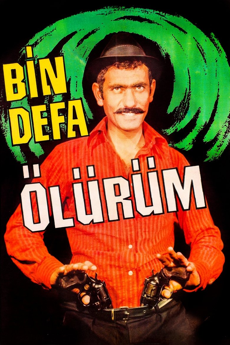 Poster of Bin Defa Ölürüm