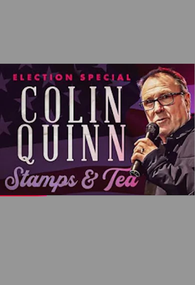 Poster of Colin Quinn: Stamps & Tea