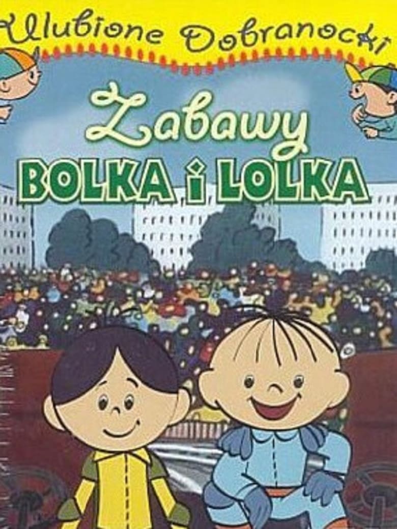 Poster of Episodes in Zabawy Bolka I Lolka - Season 1 - Season 1