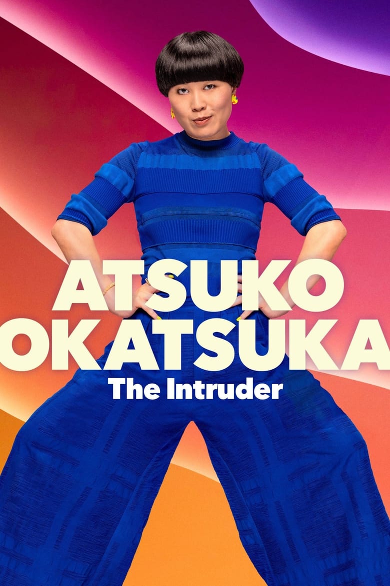 Poster of Atsuko Okatsuka: The Intruder