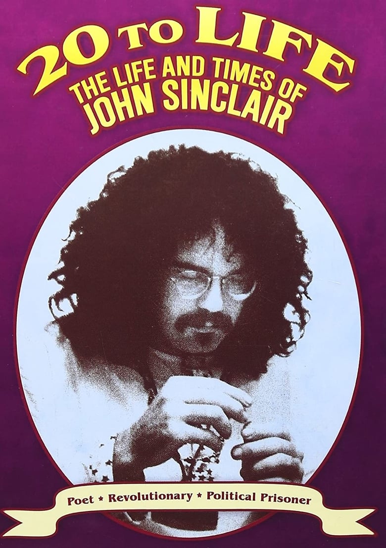 Poster of Twenty to Life: The Life & Times of John Sinclair