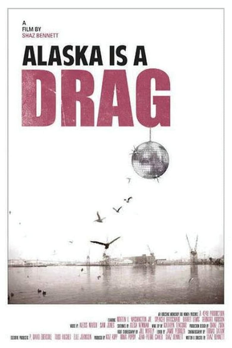 Poster of Alaska is a Drag