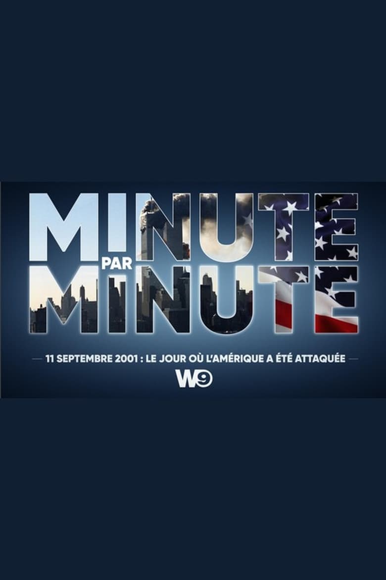 Poster of Minute par Minute : 11 Septembre 2001 - Le Jour où l'Amérique a été Attaquée