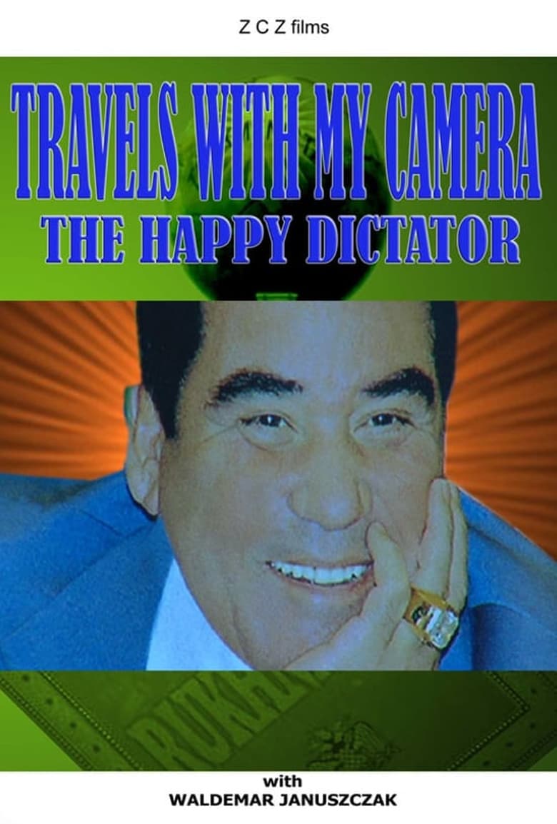 Poster of Travels with My Camera: The Happy Dictator