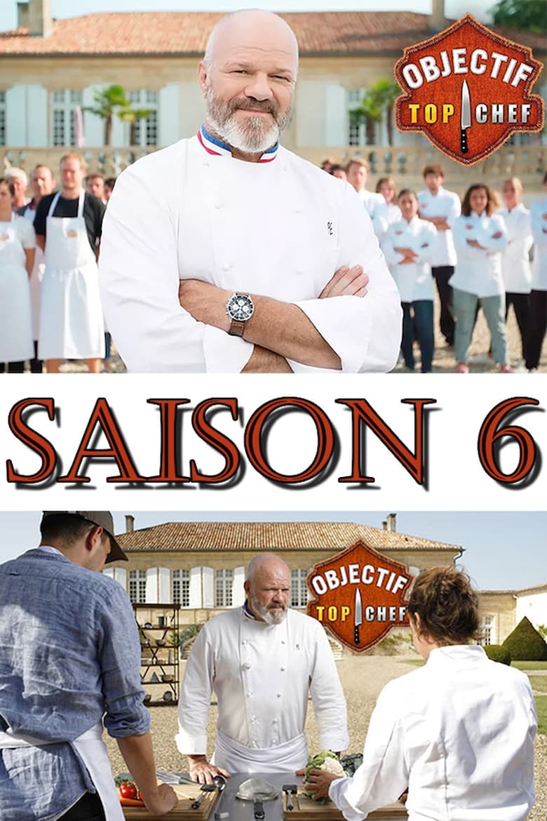 Poster of Cast and Crew in Objectif Top Chef - Season 6 - Episode 27 - Episode 27