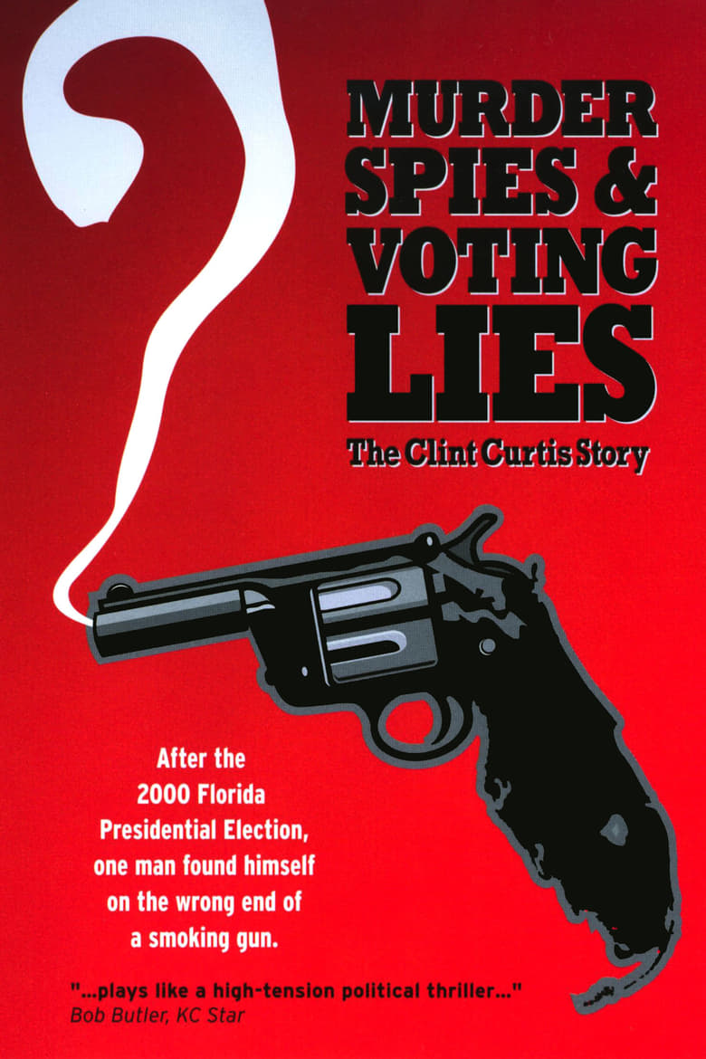 Poster of Murder, Spies & Voting Lies: The Clint Curtis Story