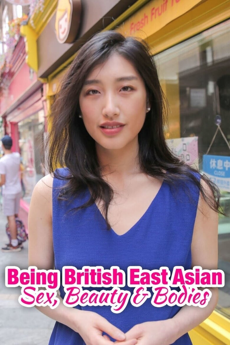 Poster of Being British East Asian: Sex, Beauty & Bodies