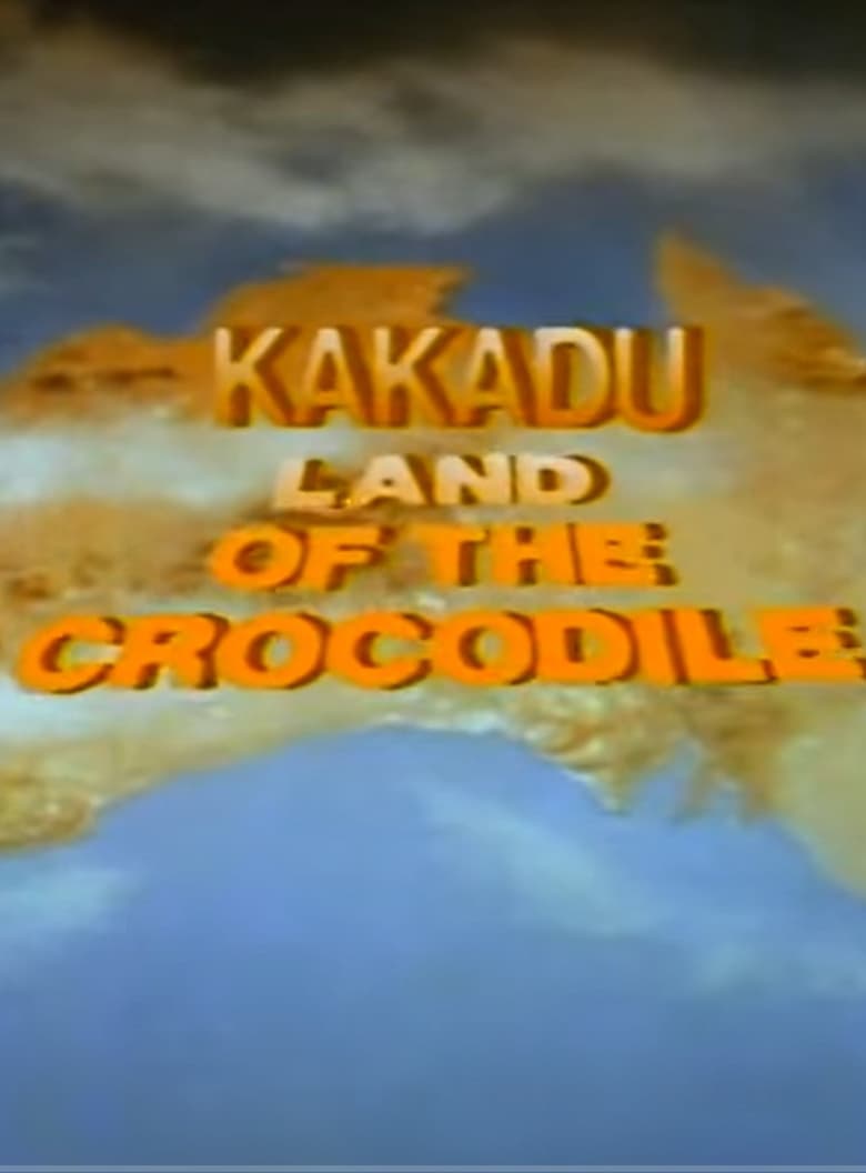 Poster of Kakadu: Land of the Crocodile