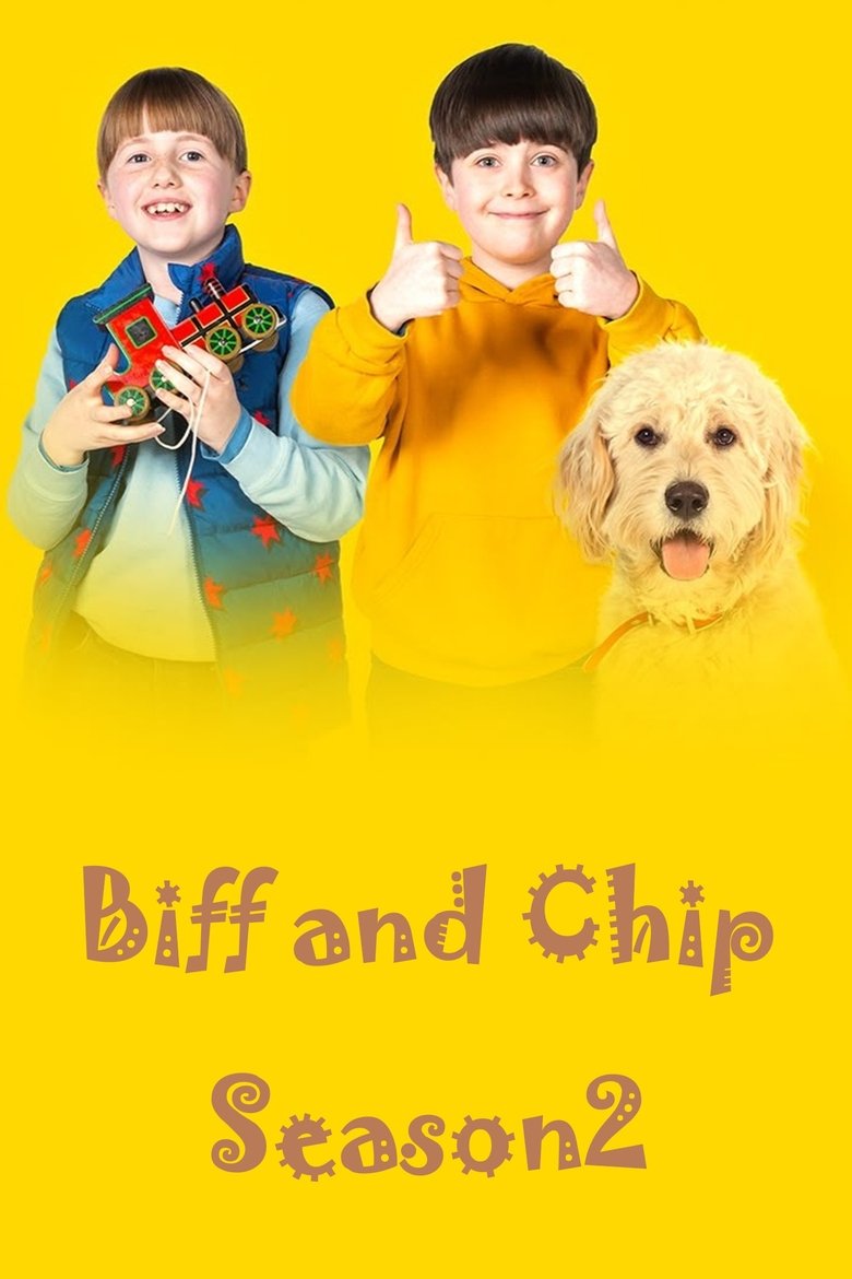 Poster of Episodes in Biff And Chip - Season 2 - Season 2