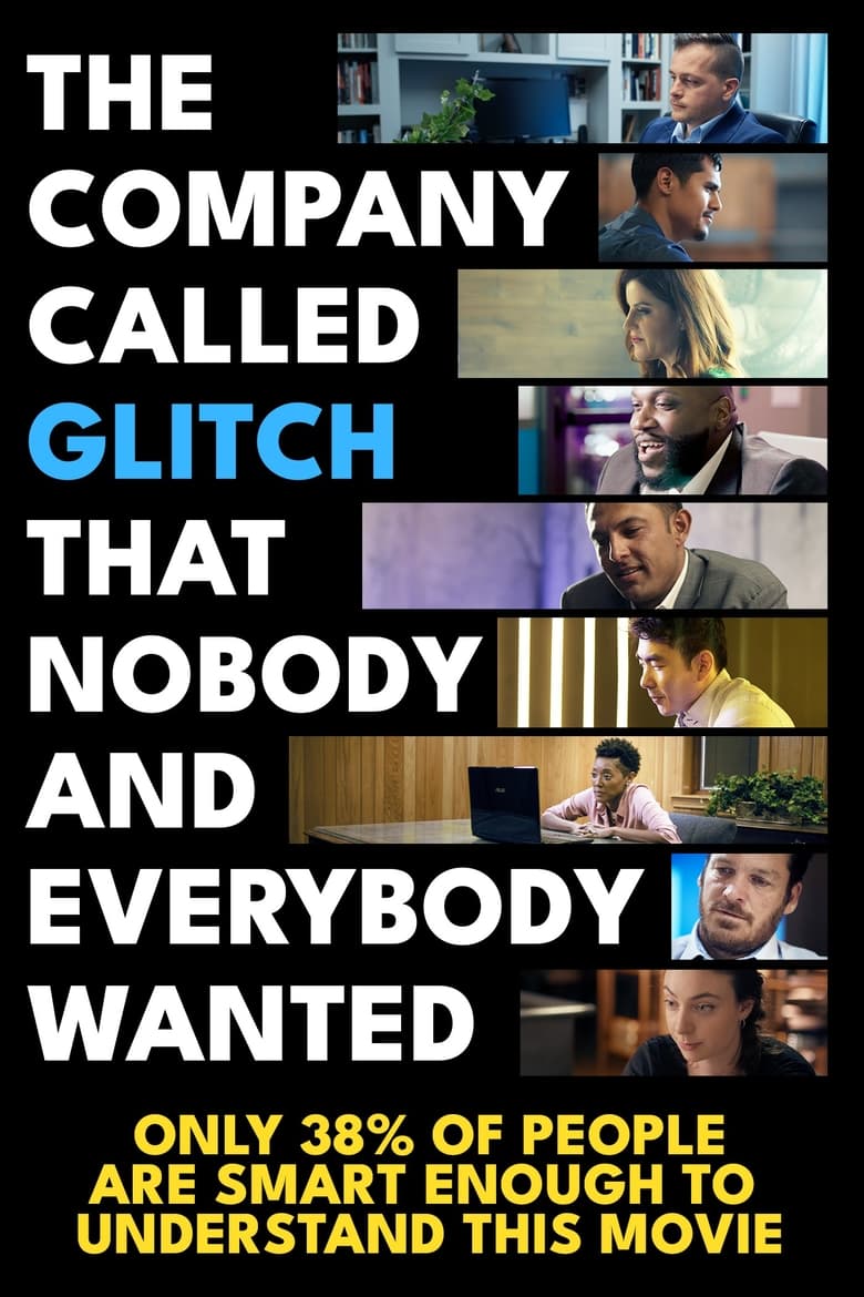 Poster of The Company Called Glitch That Nobody and Everybody Wanted