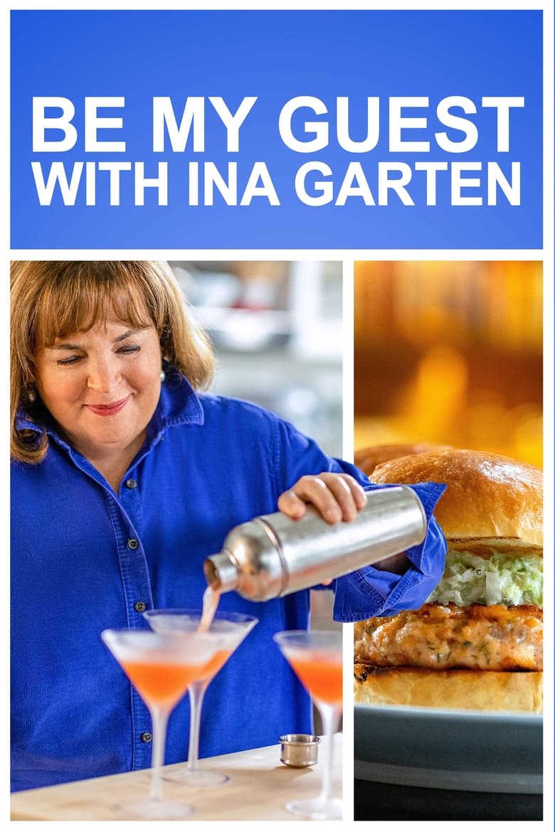 Poster of Episodes in Be My Guest With Ina Garten - Season 1 - Season 1