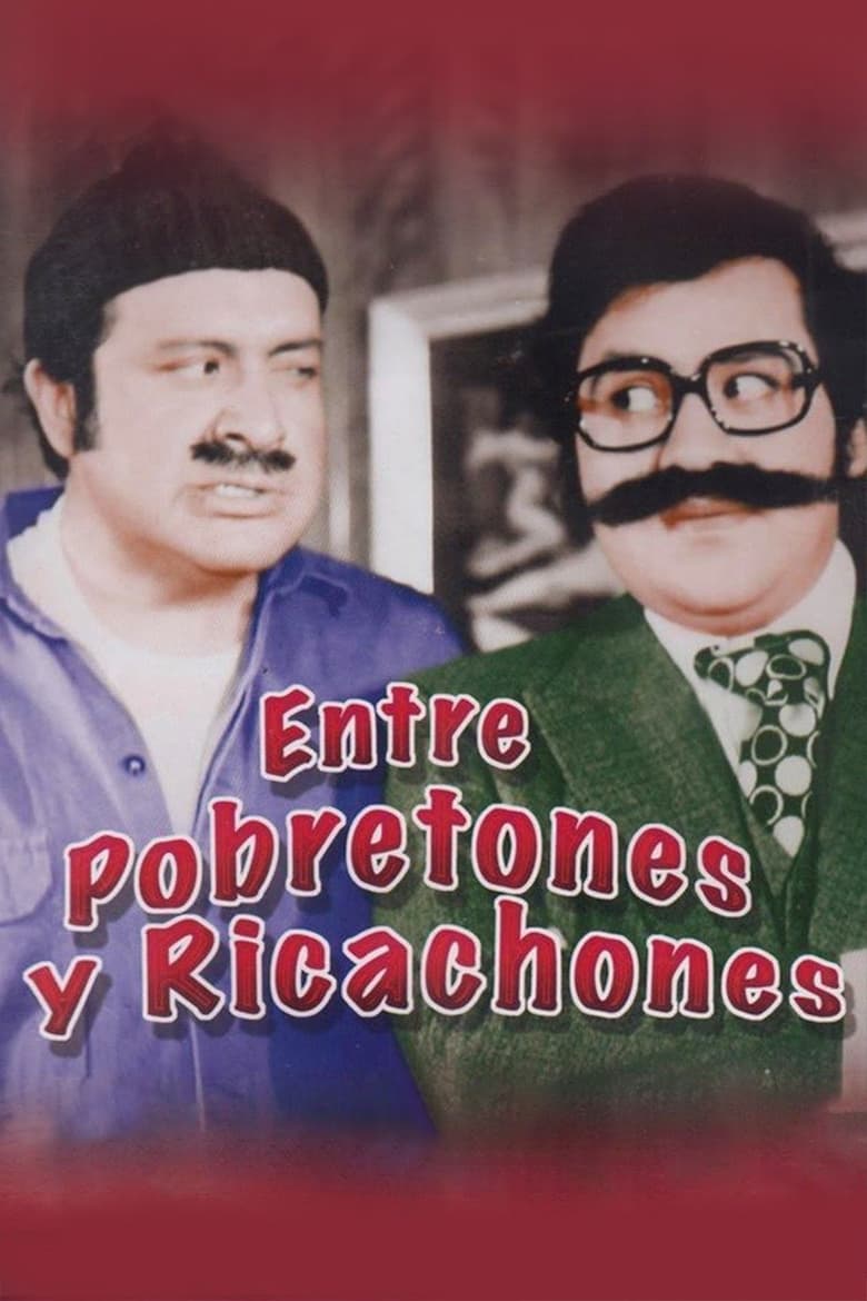 Poster of Entre Pobretones y Ricachones