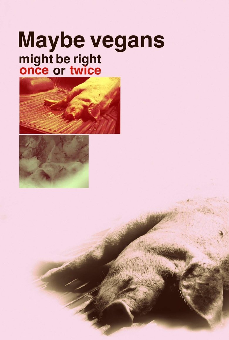 Poster of Maybe vegans might be right once or twice