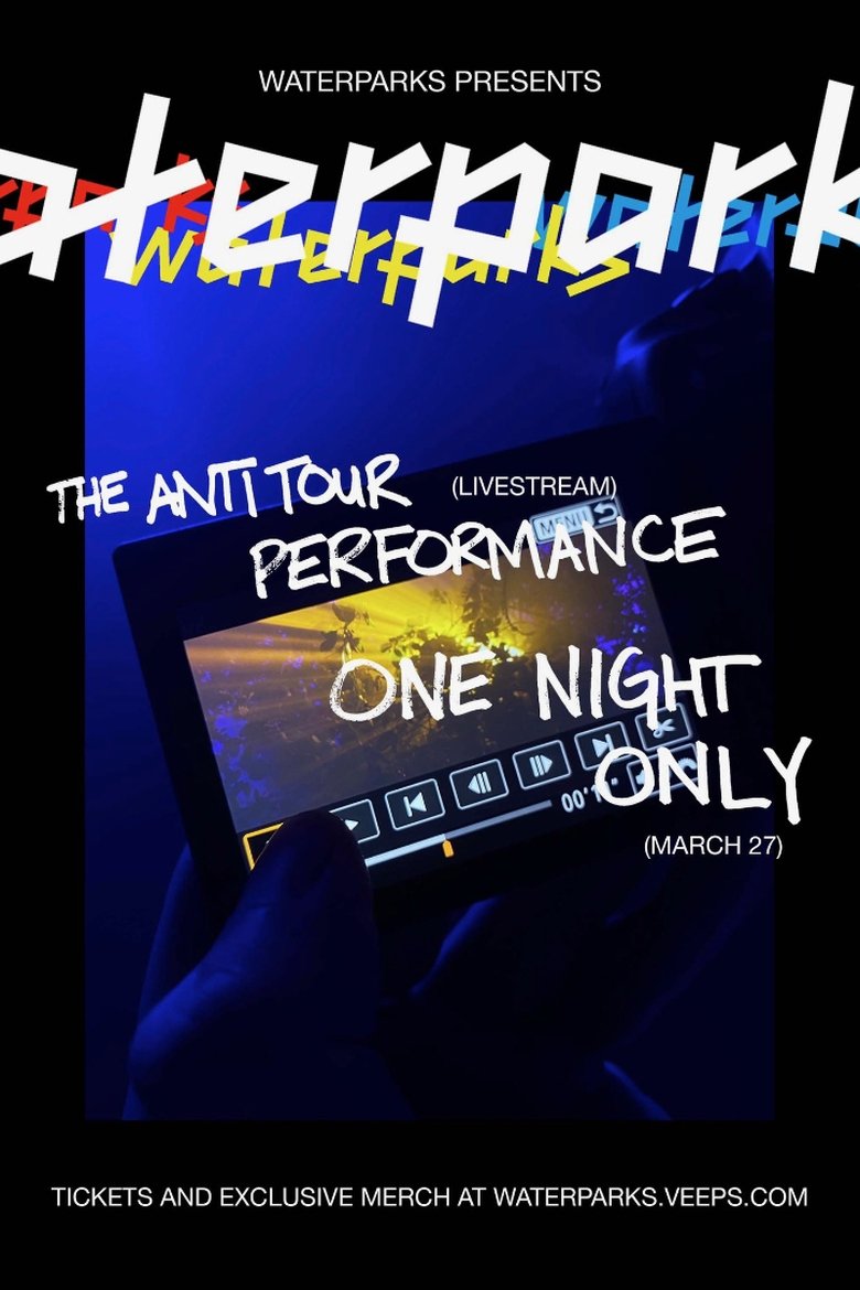 Poster of WATERPARKS: THE ANTI TOUR PERFORMANCE
