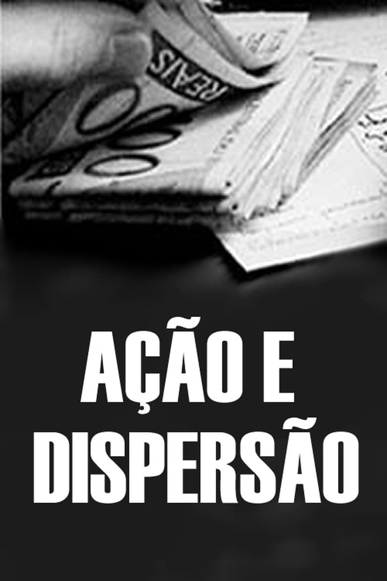 Poster of Ação e Dispersão